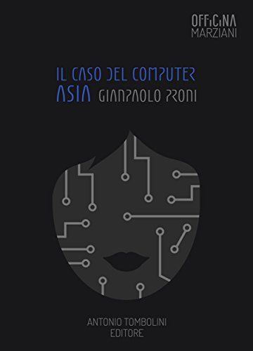 Il Caso Del Computer Asia (Officina Marziani)